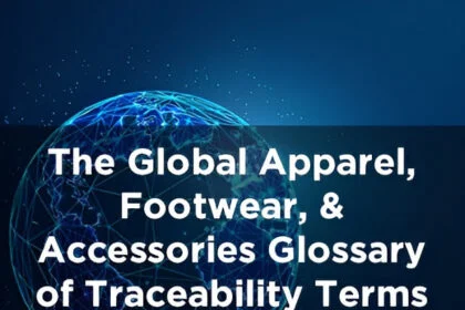 AAFA Unveils Traceability Glossary